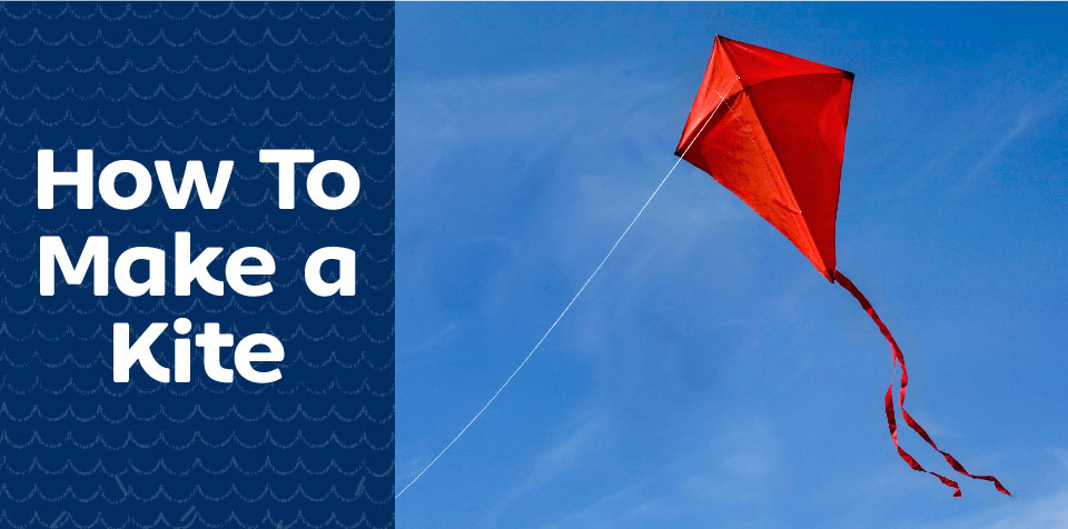 Fly Away! Learn How to Make a Kite - Little Passports